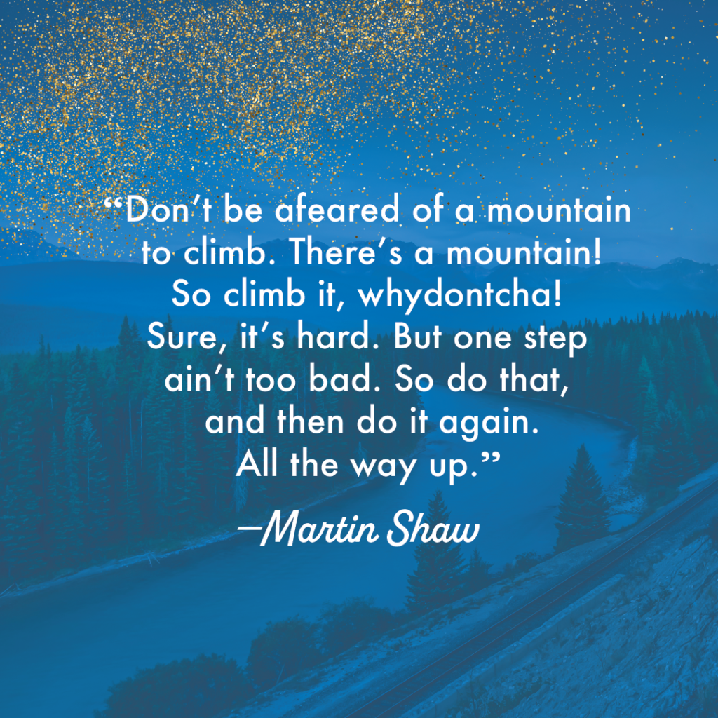 Don’t be afeared of a mountain 355096 - Quote Memes - Born of Gilded Mountains-14